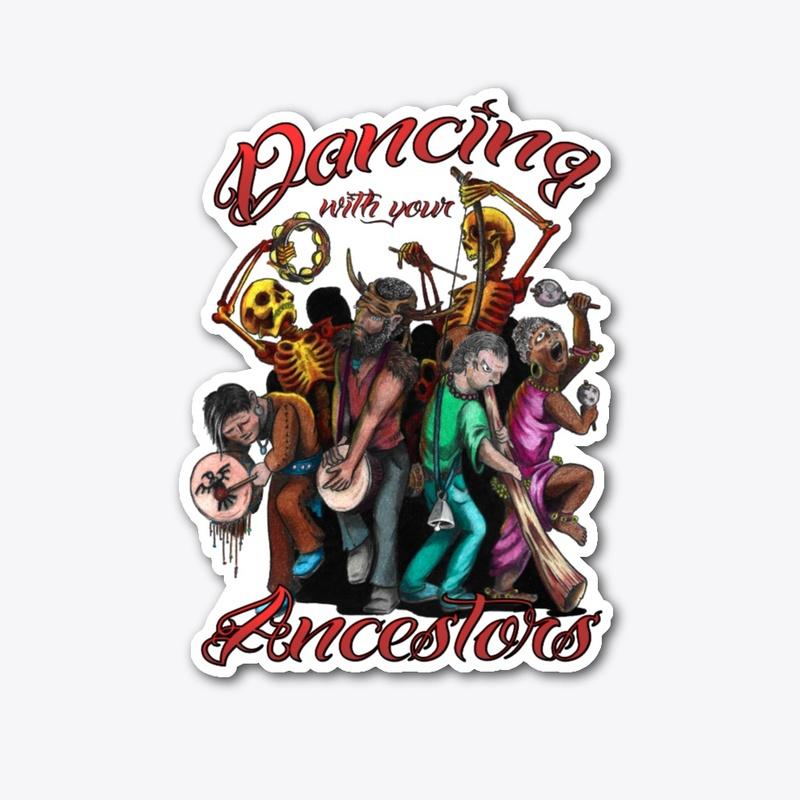 Dancing with Your Ancestors